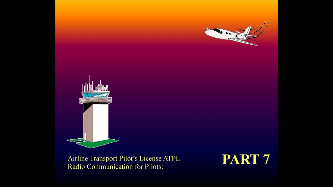 Aviation, Knowledge, Training - Radio Communication for Pilots ATPL part - 7