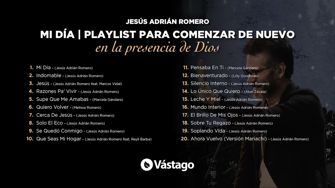 Jesús Adrián Romero - Mi Día | Playlist para comenzar de nuevo en la presencia de Dios