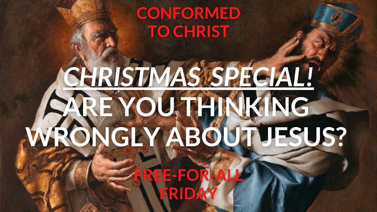 Christmas Special -  Examining How People Think Wrongly About Jesus