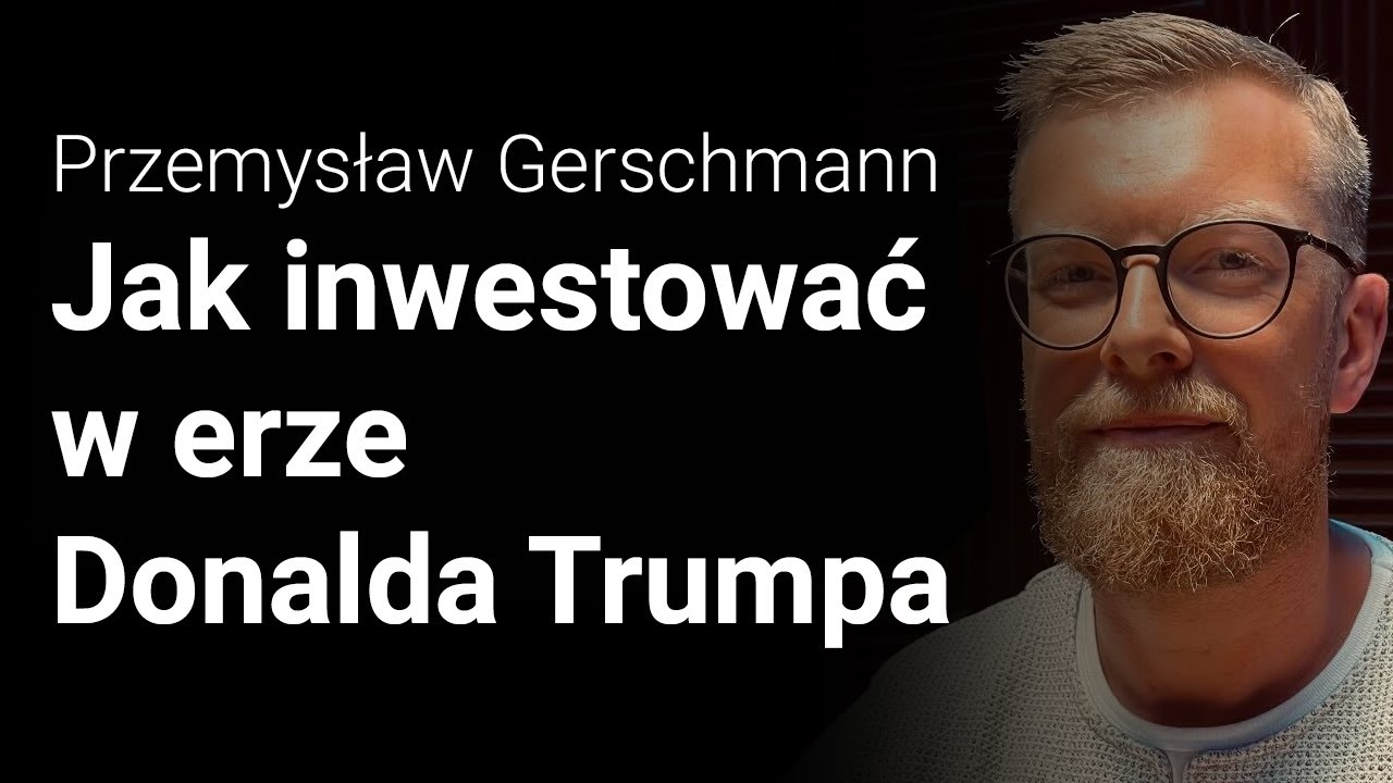 Jak inwestować w erze Trumpa i co dalej ze światem kryptoaktywów – Przemysław Gerschmann