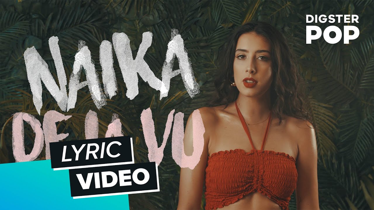 Na&iuml;ka - Deja Vu (Lyric Video)