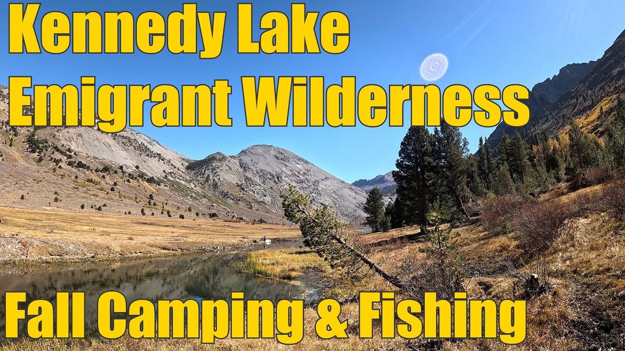 Kennedy Lake Day 1 | Fall Camping, Backpacking and Fly Fishing the Emigrant Wilderness