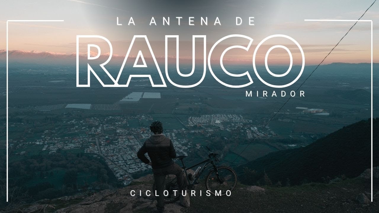 La Antena de Rauco (mirador) - (Cicloturismo)