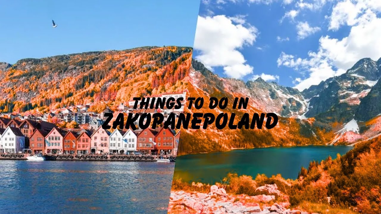 Top 10 things to do in Zakopane, Poland 