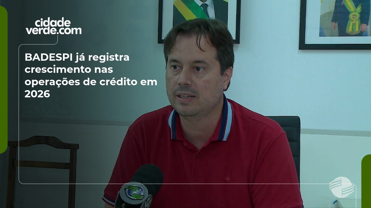 BADESPI já registra crescimento nas operações de crédito em 2026