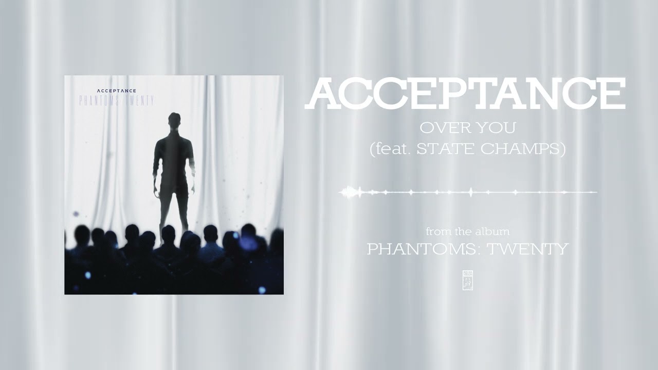 Acceptance - Over You feat. State Champs