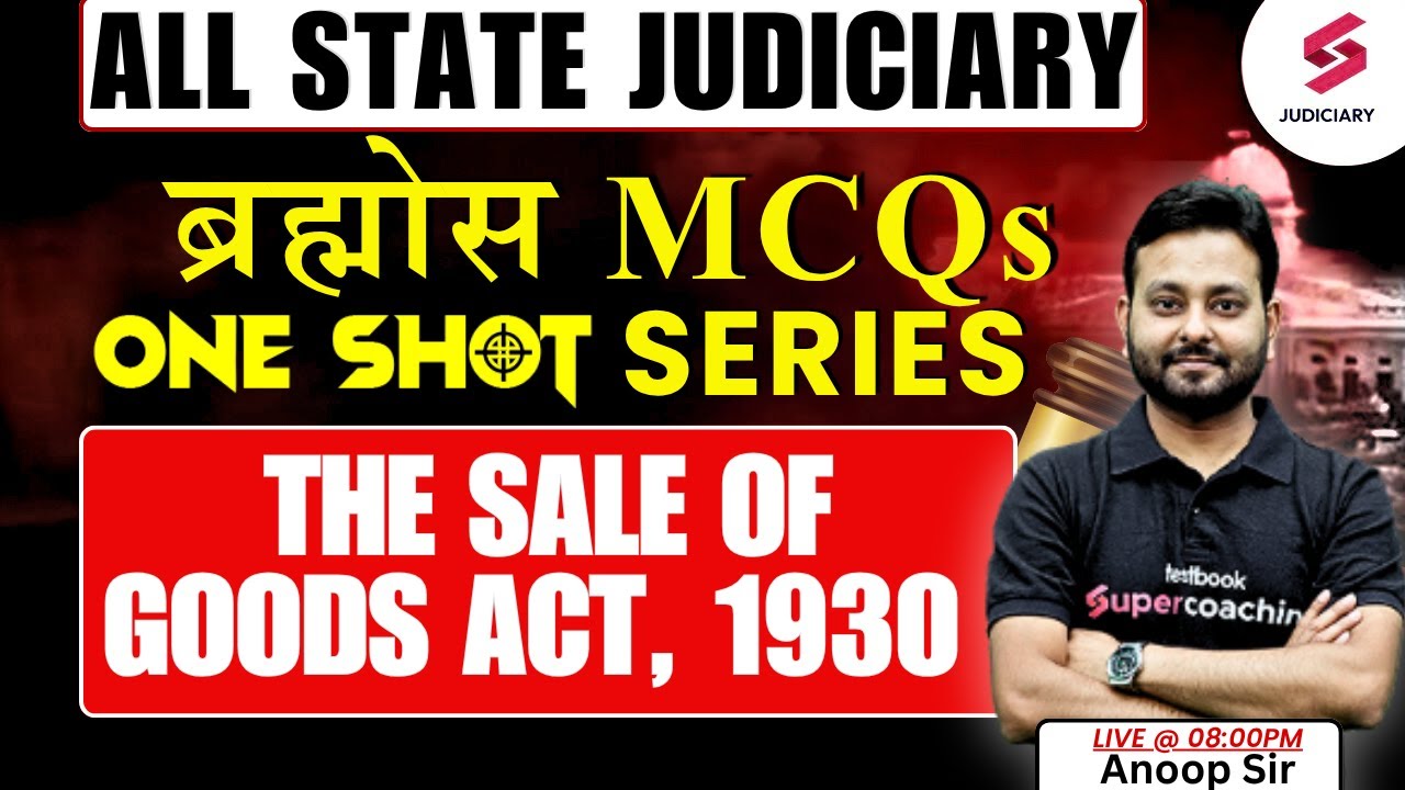 The Sales Of Goods Act 1930 For Judiciary Exam | The Sales Of Goods Act 1930 One Shot | Anoop Sir