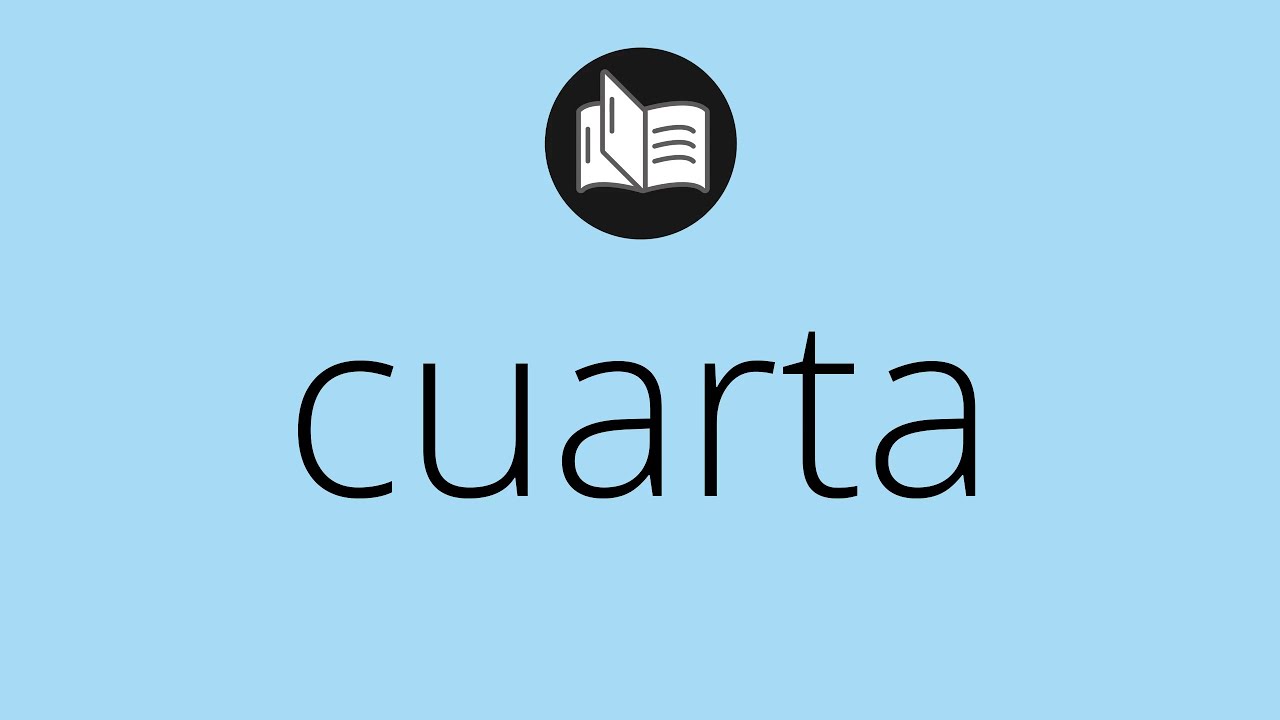 Que significa CUARTA &bull; cuarta SIGNIFICADO &bull; cuarta DEFINICI&Oacute;N &bull; Que es CUARTA