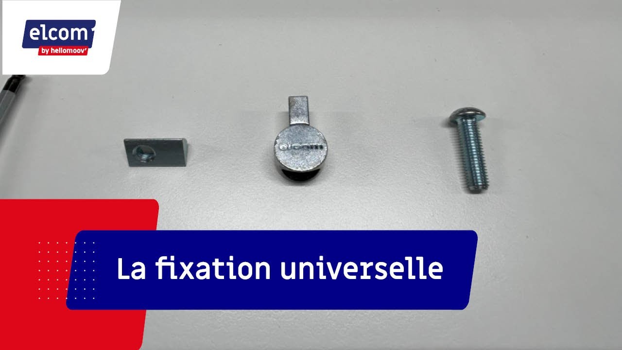 Montage fixation universelle - Profil&eacute; aluminium - Tutoriel Elcom