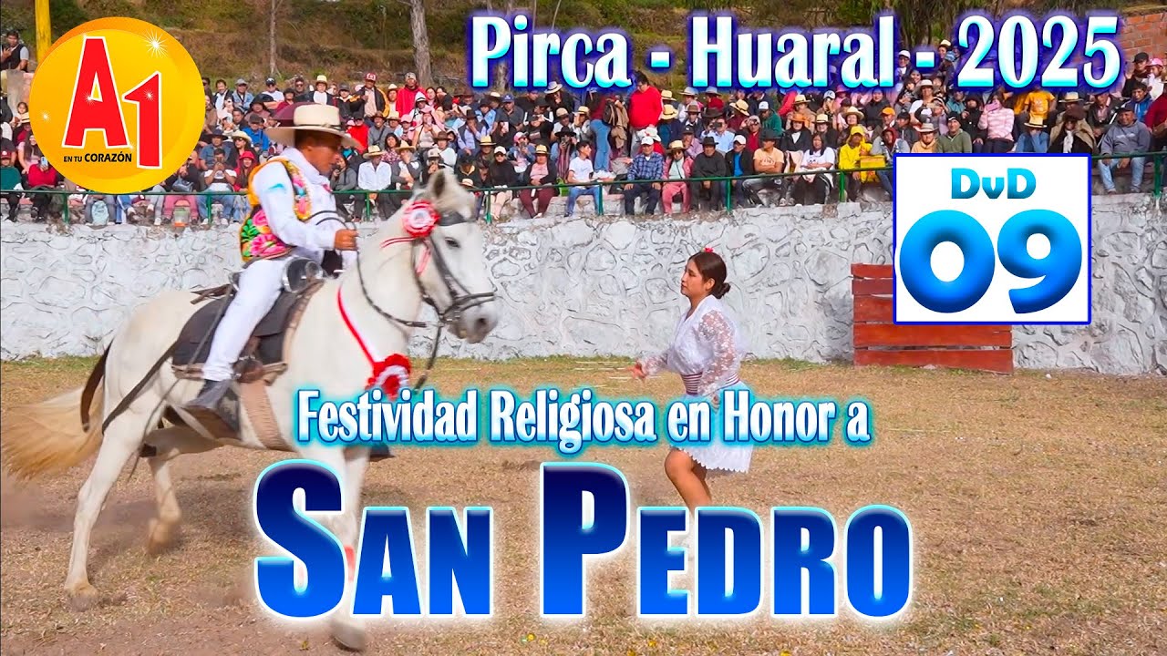 ✅✅Pirca - Huaral 2025 // Festividad Religiosa en Honor a San Pedro // Familia Lino Alvino // DVD 09