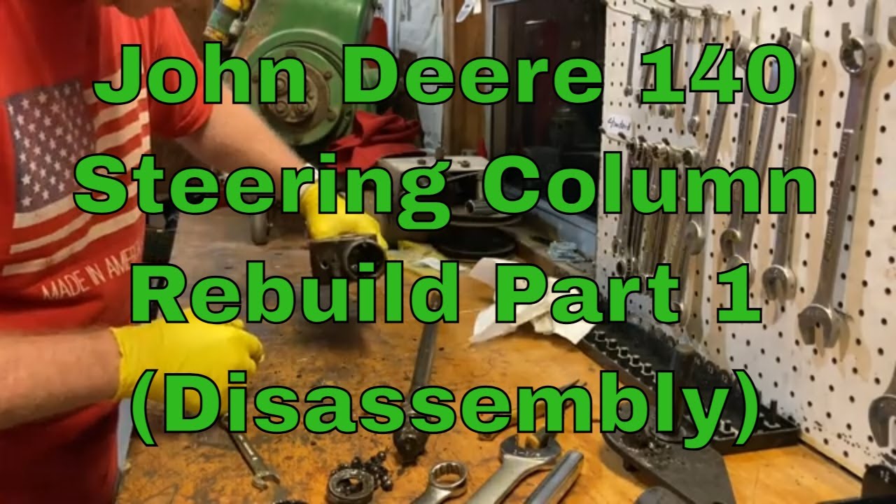 Ремонт рулевой колонки John Deere 140, часть 1 из 2 (разборка)