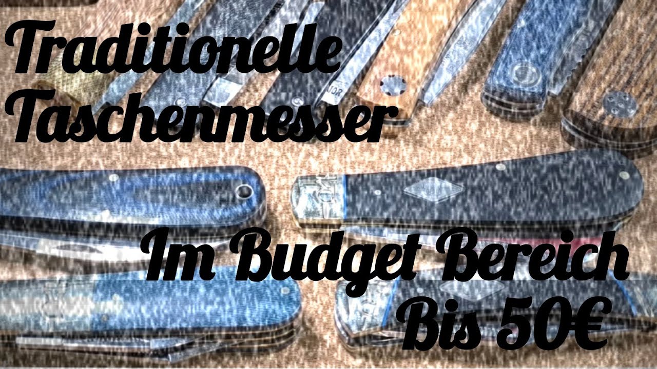 Knifetalk - Klassische, traditionelle Klappmesser im Low Budget Bereich bis 50€ - 10 Empfehlungen