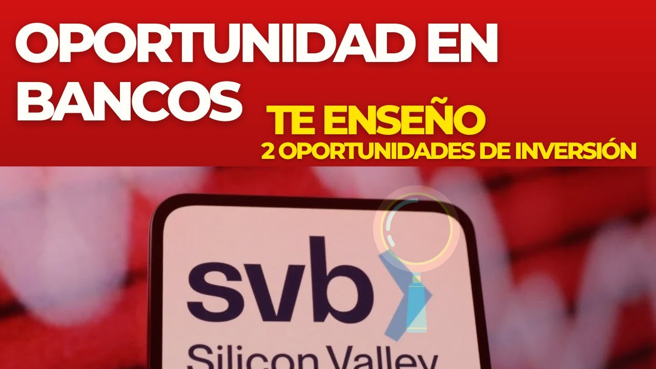 ¿Acciones Bancarias en Oferta? (2 Oportunidades de Inversión)