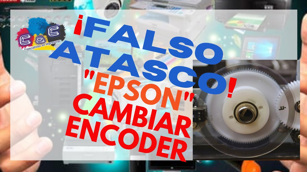 FALSO ATASCO. EPSON L355. 210. XP211... CAMBIAR ENCODER CIRCULAR