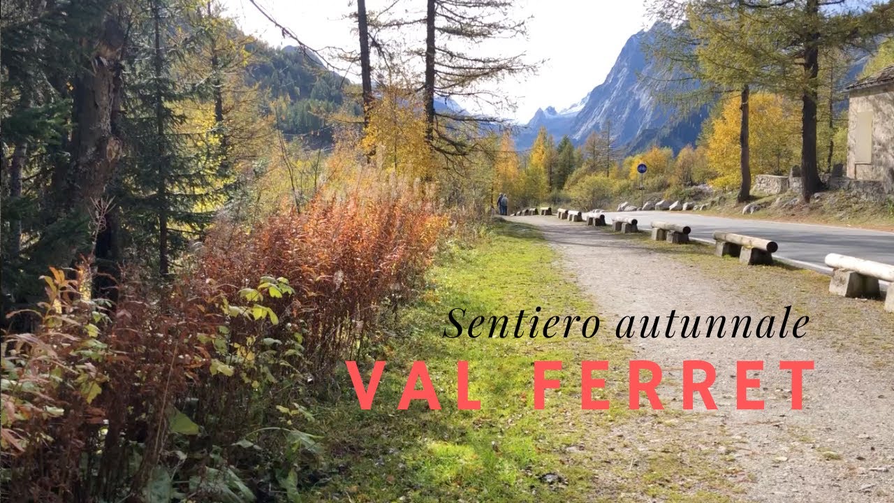VAL FERRET - Passeggiata + sentiero dal PLAMPINCIEUX al LAVACHEY