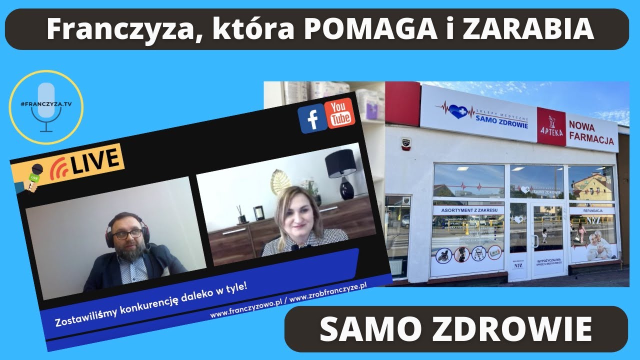 Franczyza, która pomaga i zarabia. Samo Zdrowie. Pewny biznes.
