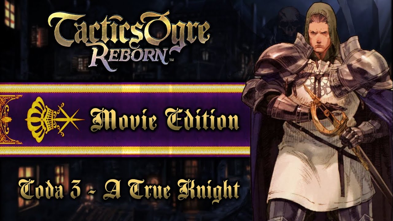 Coda 3 Movie Edition｜All Story and Battle Cutscenes / Tactics Ogre Reborn %100 Guide