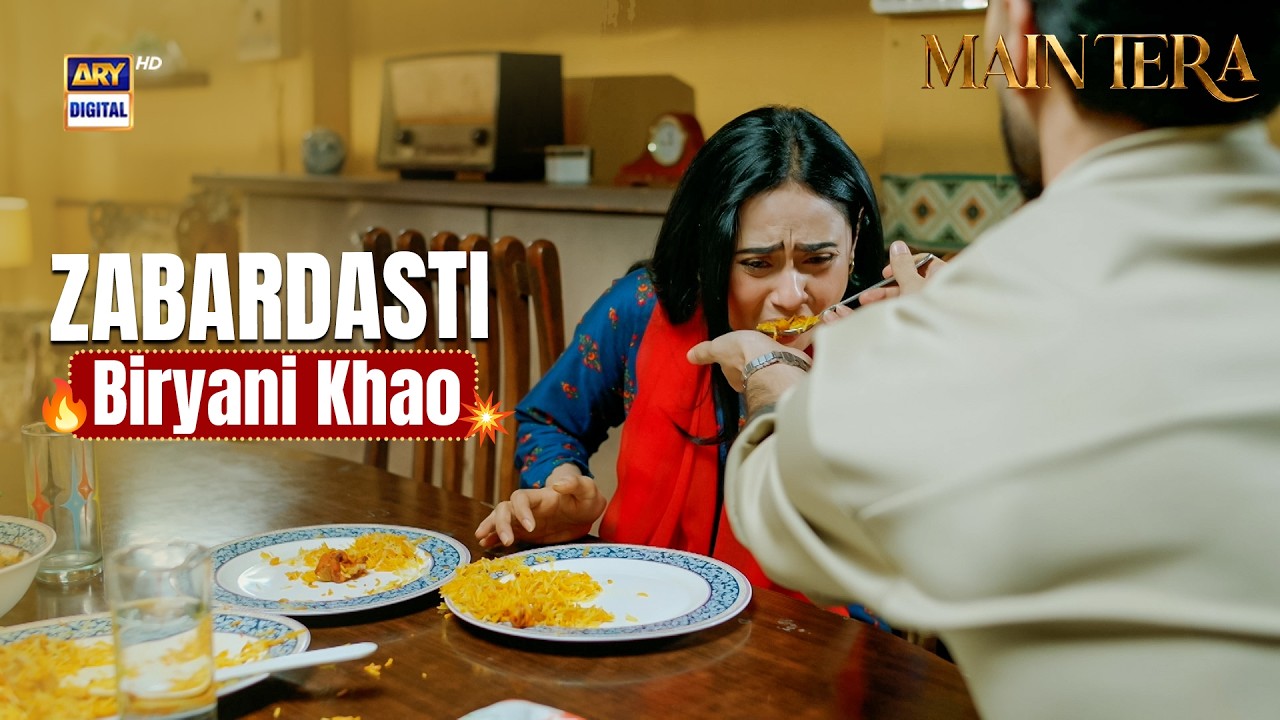 Zabardasti Khao yeh Biryani | Main Tera Episode 10 | ARY Digital