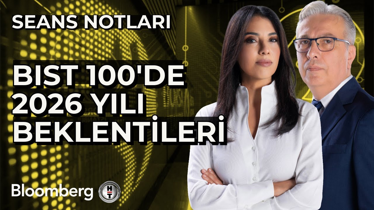 Seans Notları - BIST 100'de 2026 Yılı Beklentileri | 24 Ekim 2025