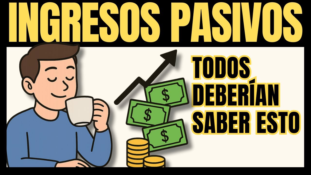 Los Ingresos Pasivos Explicados: De Cero a Avanzado (Paso a Paso)