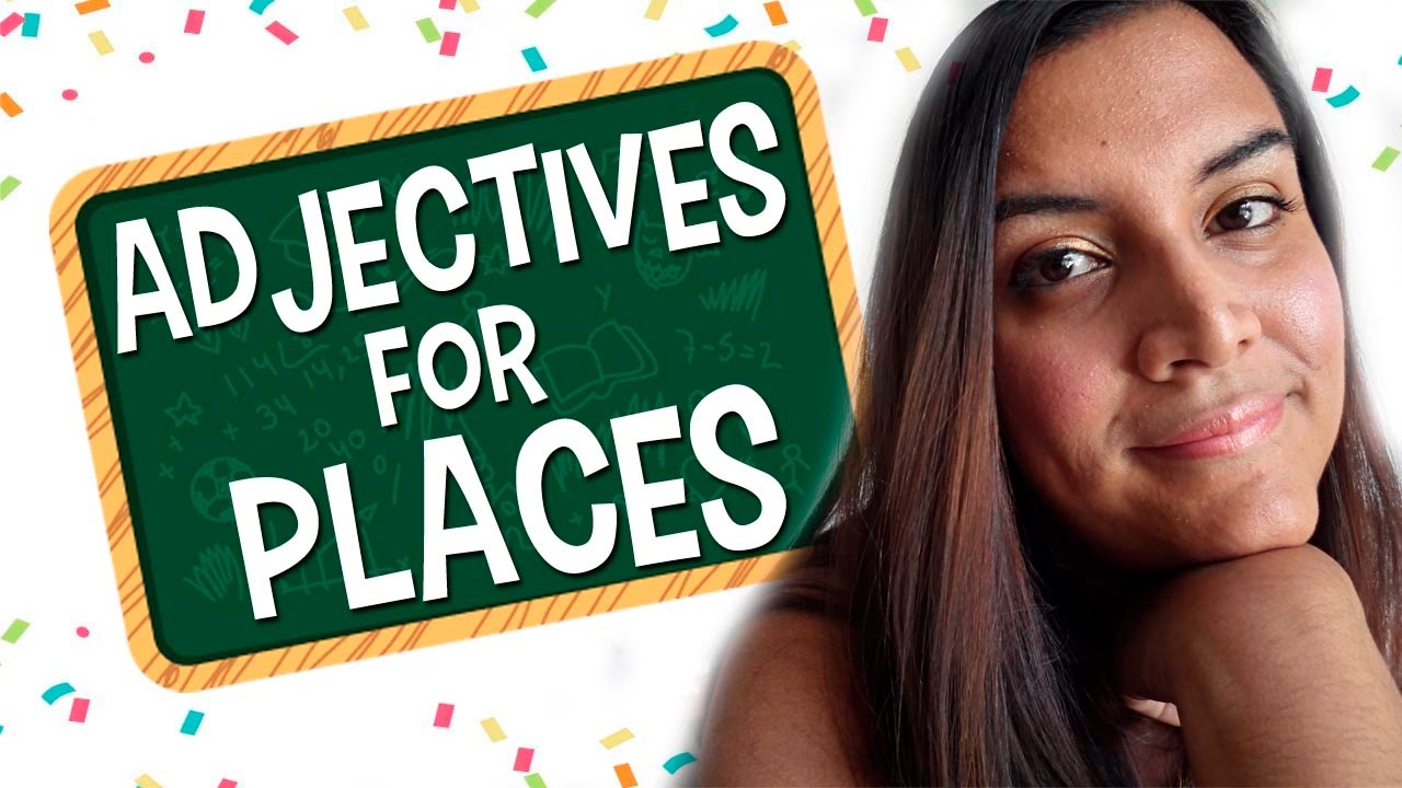 Aprende en Inglés Adjetivos para Lugares