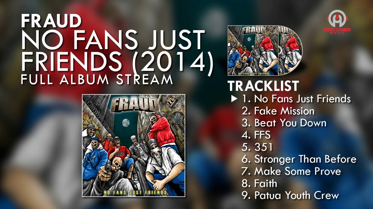 Fraud - No Fans Just Friends (FULL ALBUM) By. HansStudioMusic [HSM]