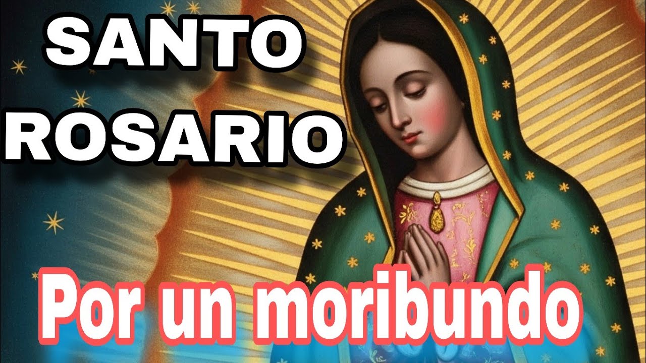 Rosario por alguien en su lecho de muerte/20 febrero 