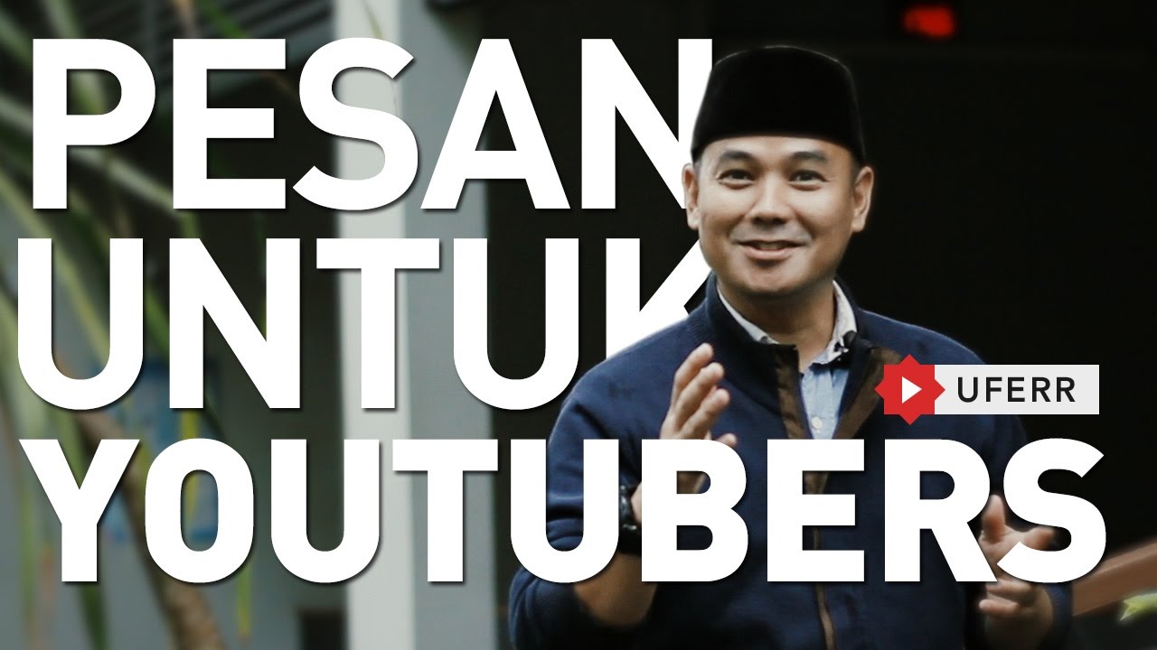 Uferr - Pesan Untuk Youtubers