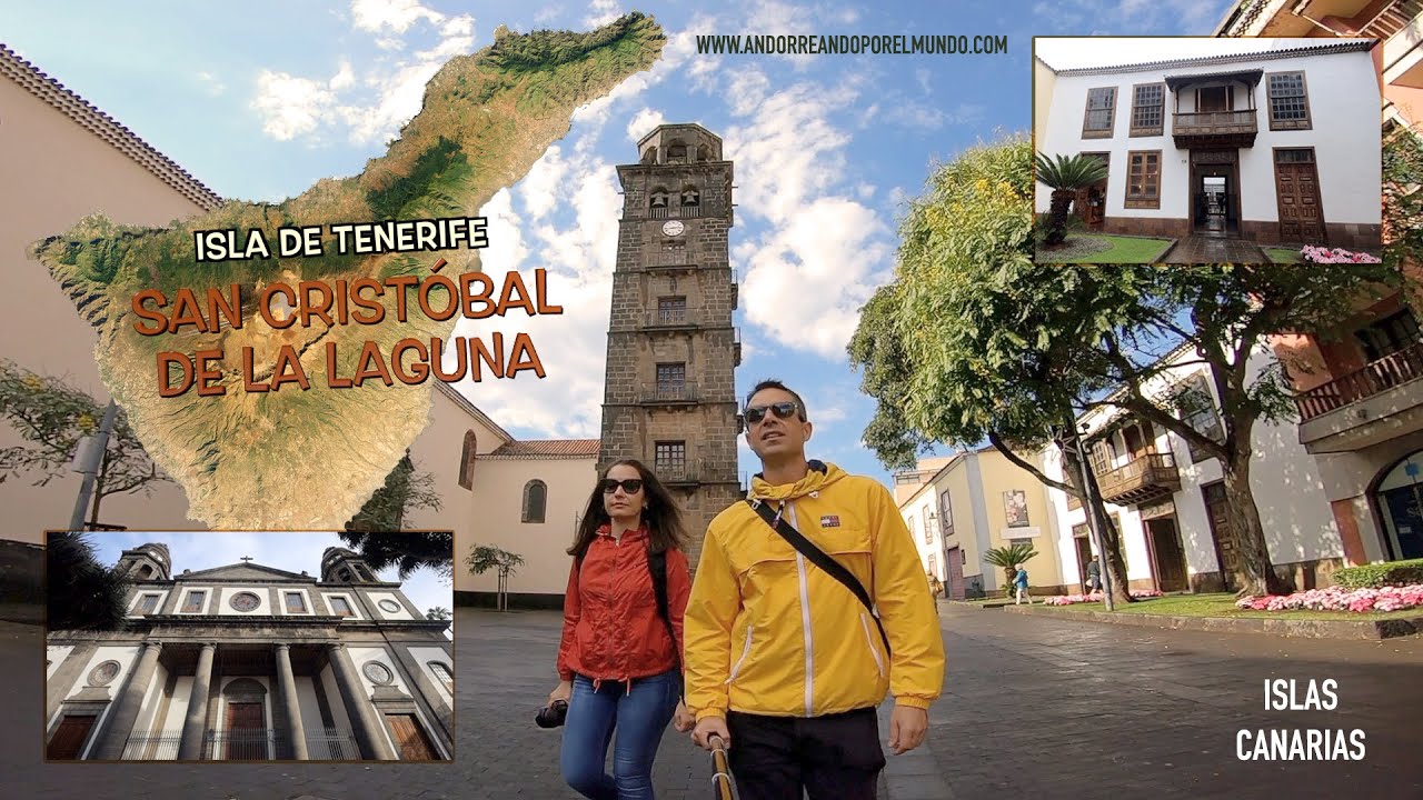 Qué ver en un viaje a San Cristóbal De La Laguna en la Isla de Tenerife - Islas Canarias - España