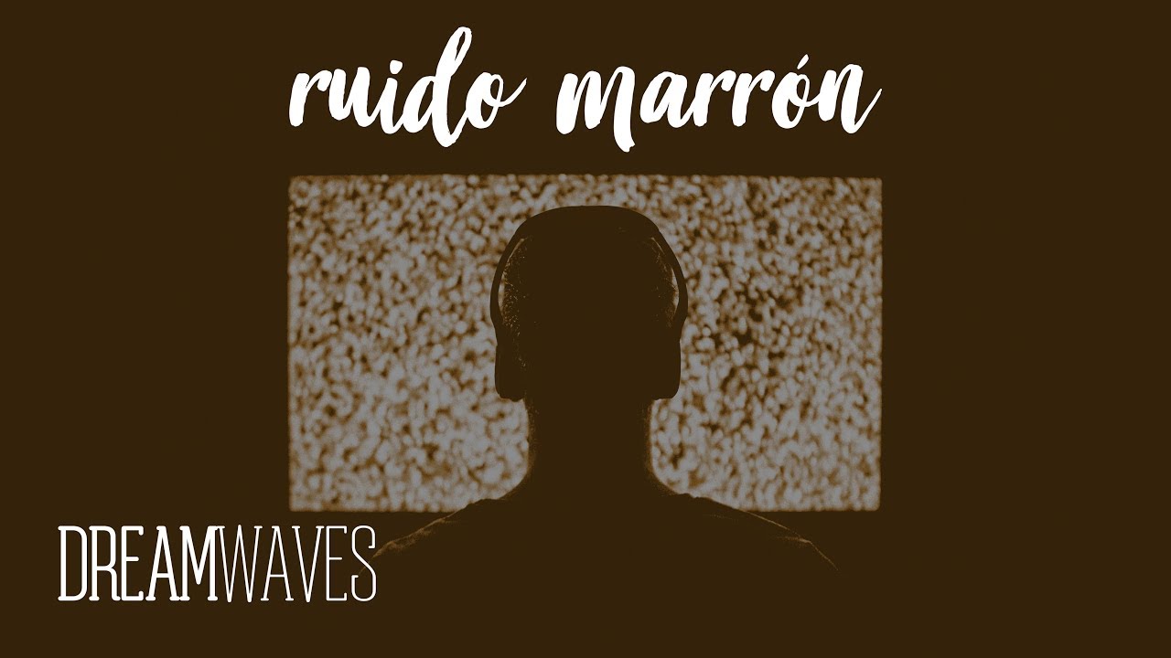 8 horas de ruido marrón para relajarte