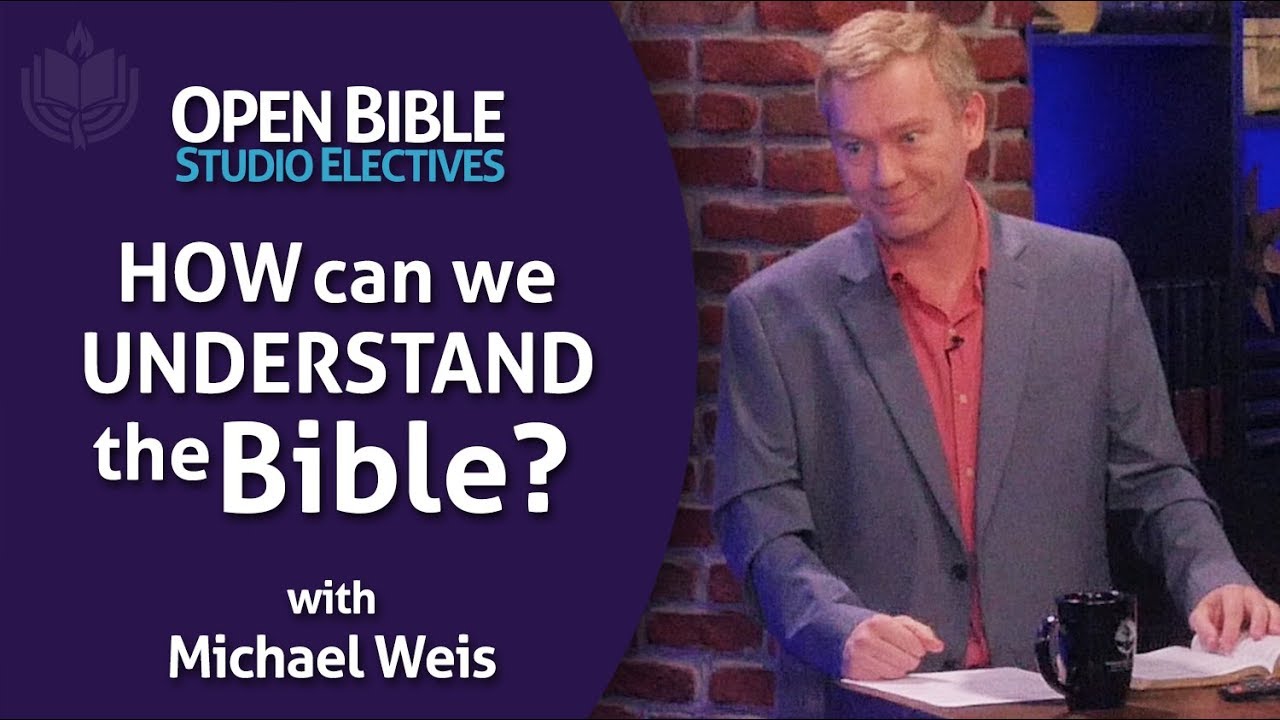 Studio Electives - How Can We Understand the Bible with Michael Weis