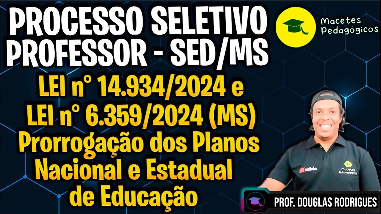 LEI Nº 14.934 DE 25 DE JULHO DE 2024 (PNE) e LEI Nº 6.359 DE 9 DE DEZEMBRO DE 2024 (PEE/MS)-Live 519