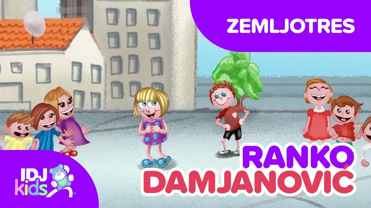 ZEMLJOTRES // PESME ZA DJECU // @IDJKidsHR & @RankoDamjanovic