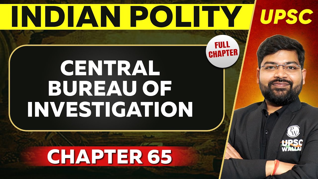 Central Bureau Of Investigation FULL CHAPTER  Indian Polity - Chapter 65  UPSC Preparation ⚡