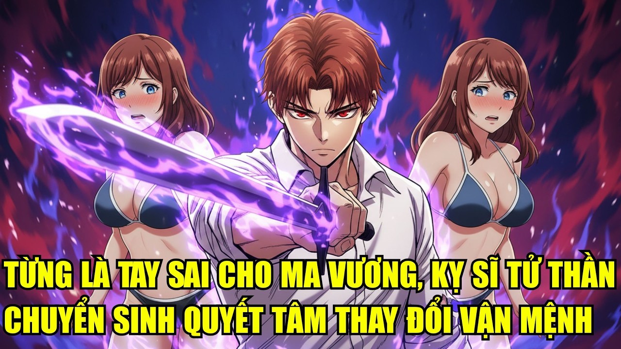 Từng Là Tay Sai Cho Ma Vương, Kỵ Sĩ Tử Thần Chuyển Sinh Quyết Tâm Thay Đổi Vận Mệnh - Review Truyện