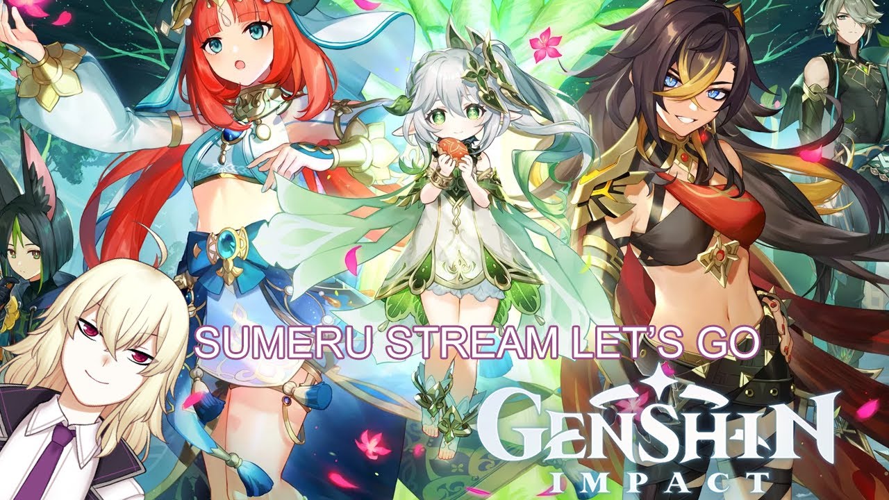 [VTUBER] Genshin Impact 3.0 - SUMERU STREAM NOW LET'S GO