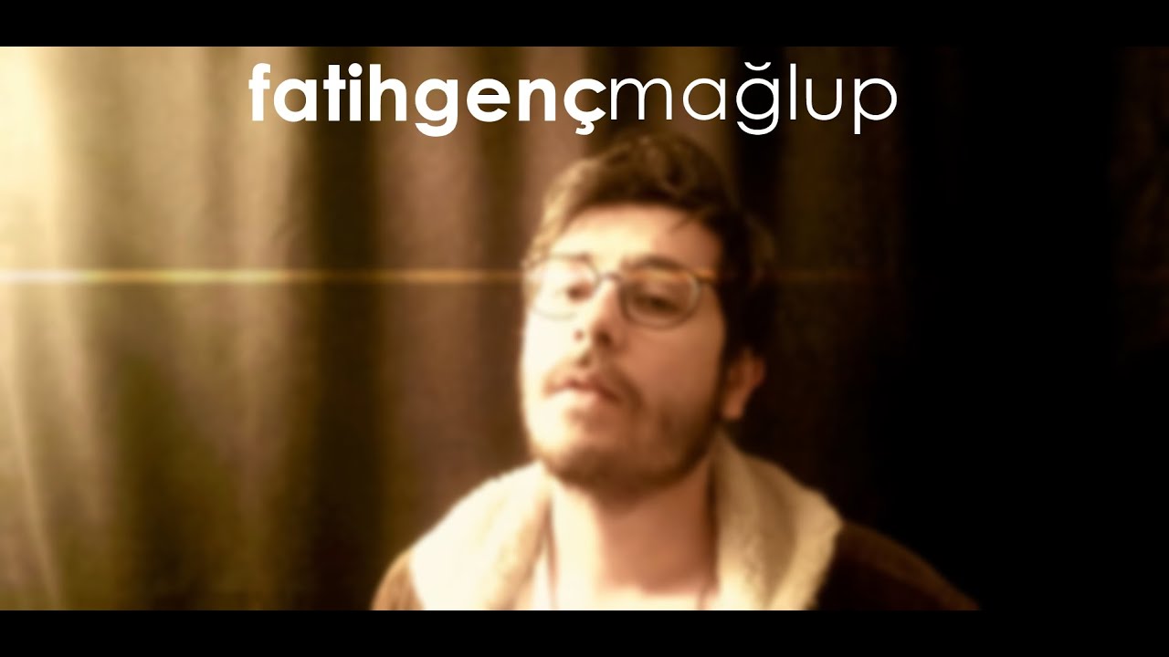 Fatih Gen&ccedil; - Mağlup
