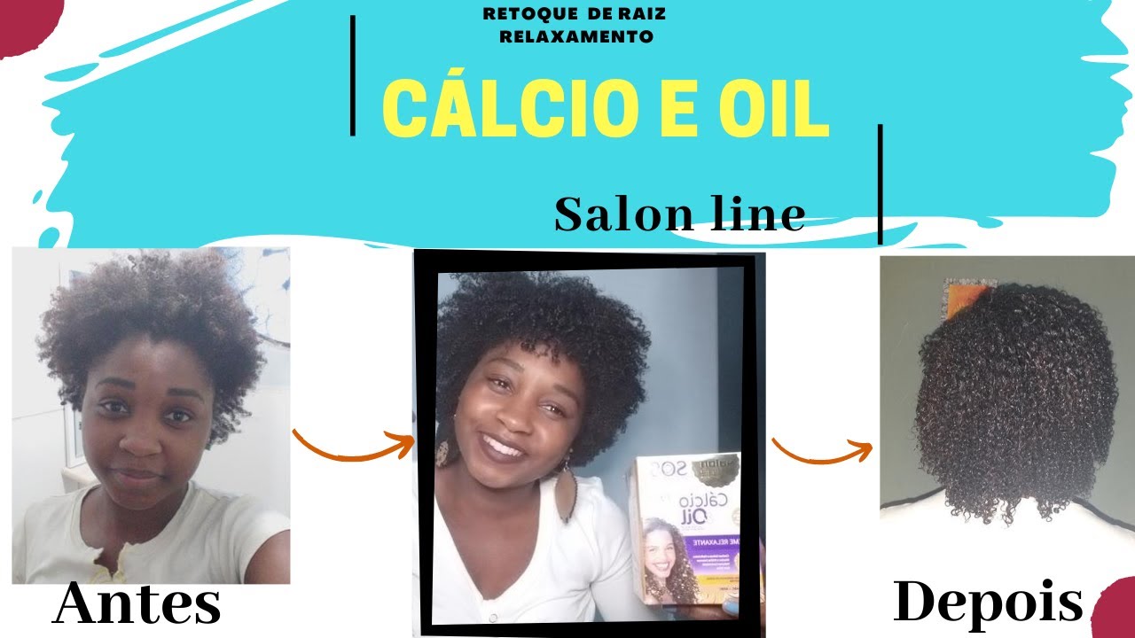 Relaxamento com CÁLCIO E OIL da SALON LINE  - Passo a passo do RETOQUE COMPLETO