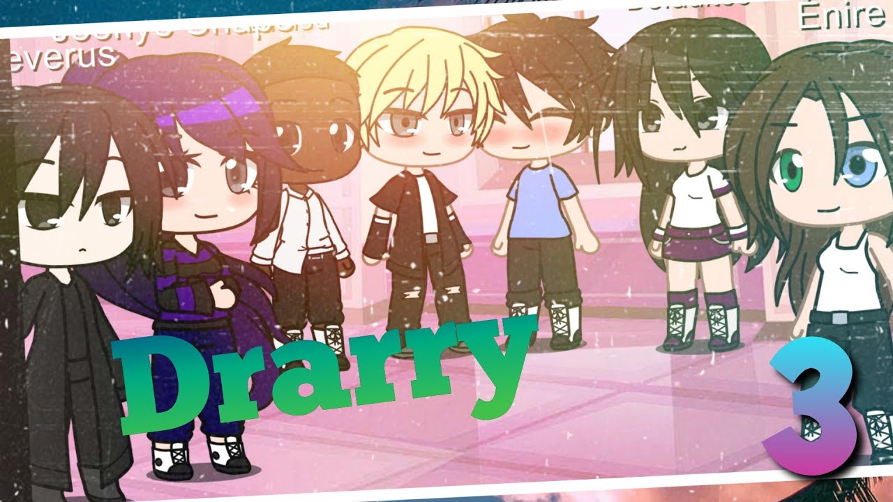 Drarry GLMM 3/4 fr