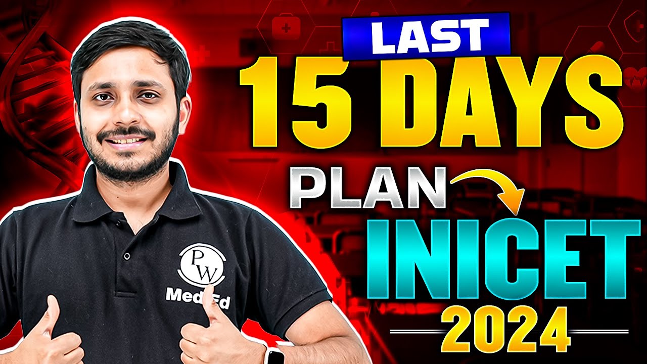 INICET May 2024: Last 15 Days Strategy 🔥🔥 | Dr. Rishabh Jain