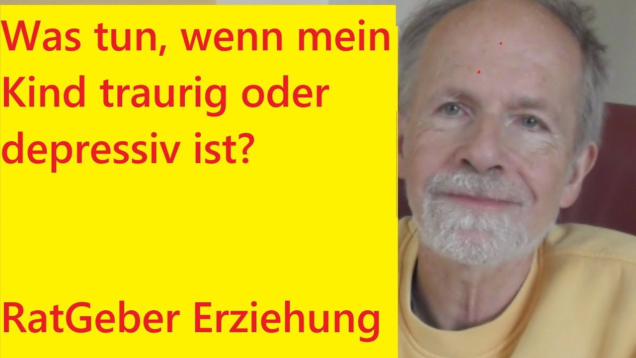 Was tun, wenn mein KIND TRAURIG oder DEPRESSIV ist?