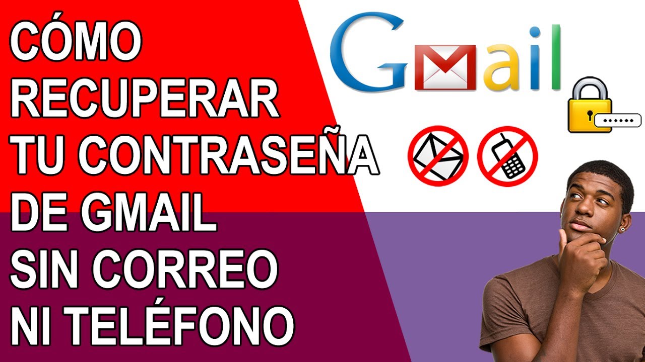 COMO RECUPERAR TU CONTRASEÑA DE GMAIL - SIN CORREO - NI TELEFONO