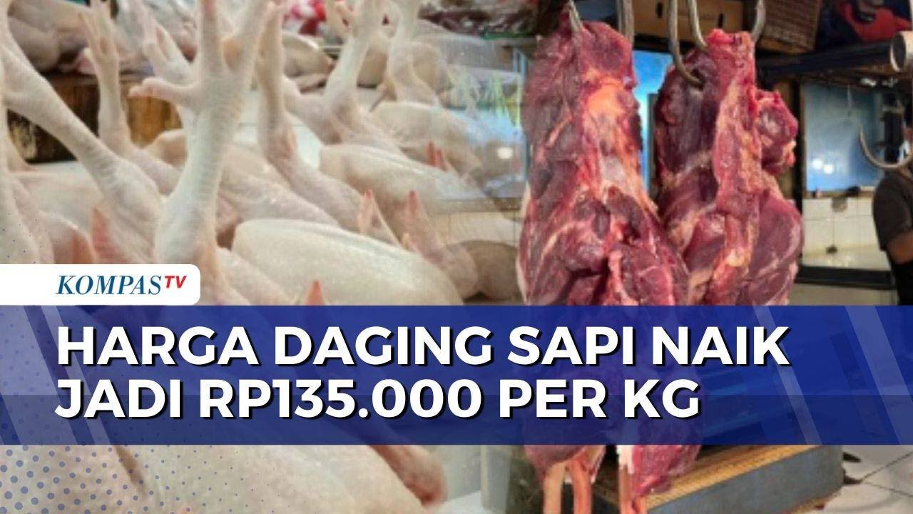 Harga Pangan Naik: Daging Ayam Kini Rp45 Ribu per Kg, Daging Sapi Capai Rp135 Ribu per Kg