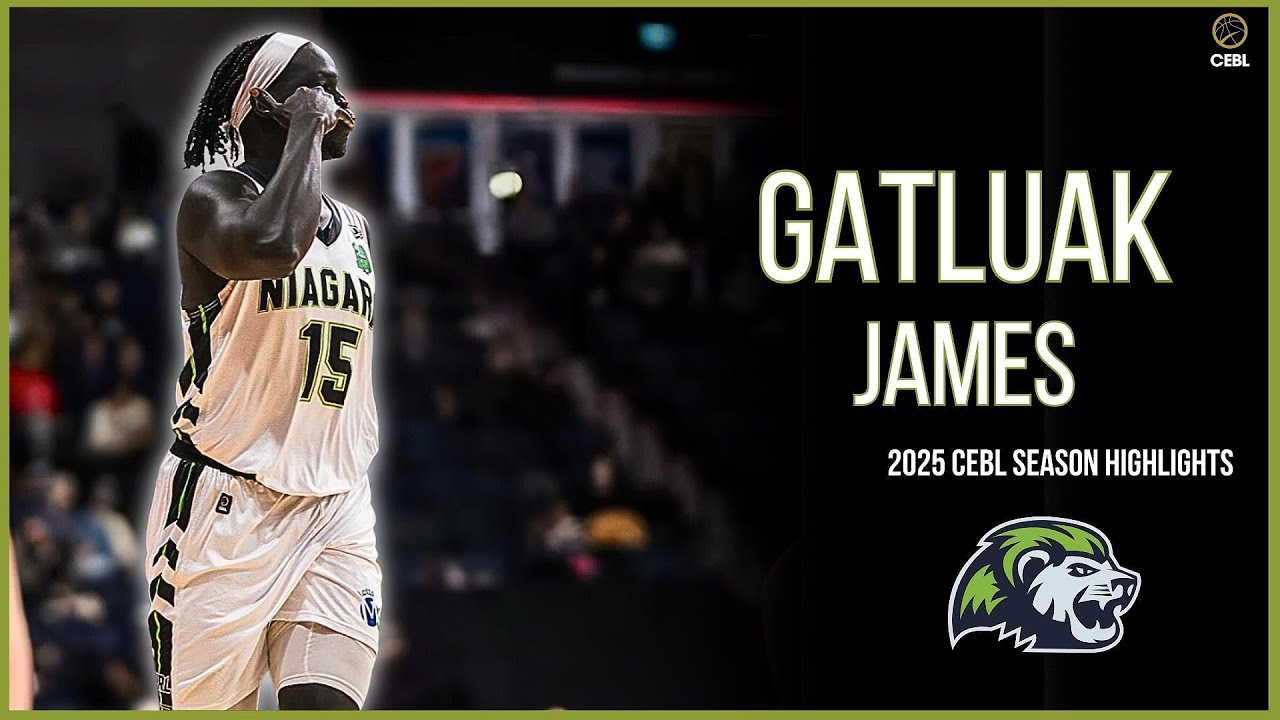 GATLUAK JAMES - NIAGARA RIVER LIONS - 2025 CEBL SEASON HIGHLIGHTS