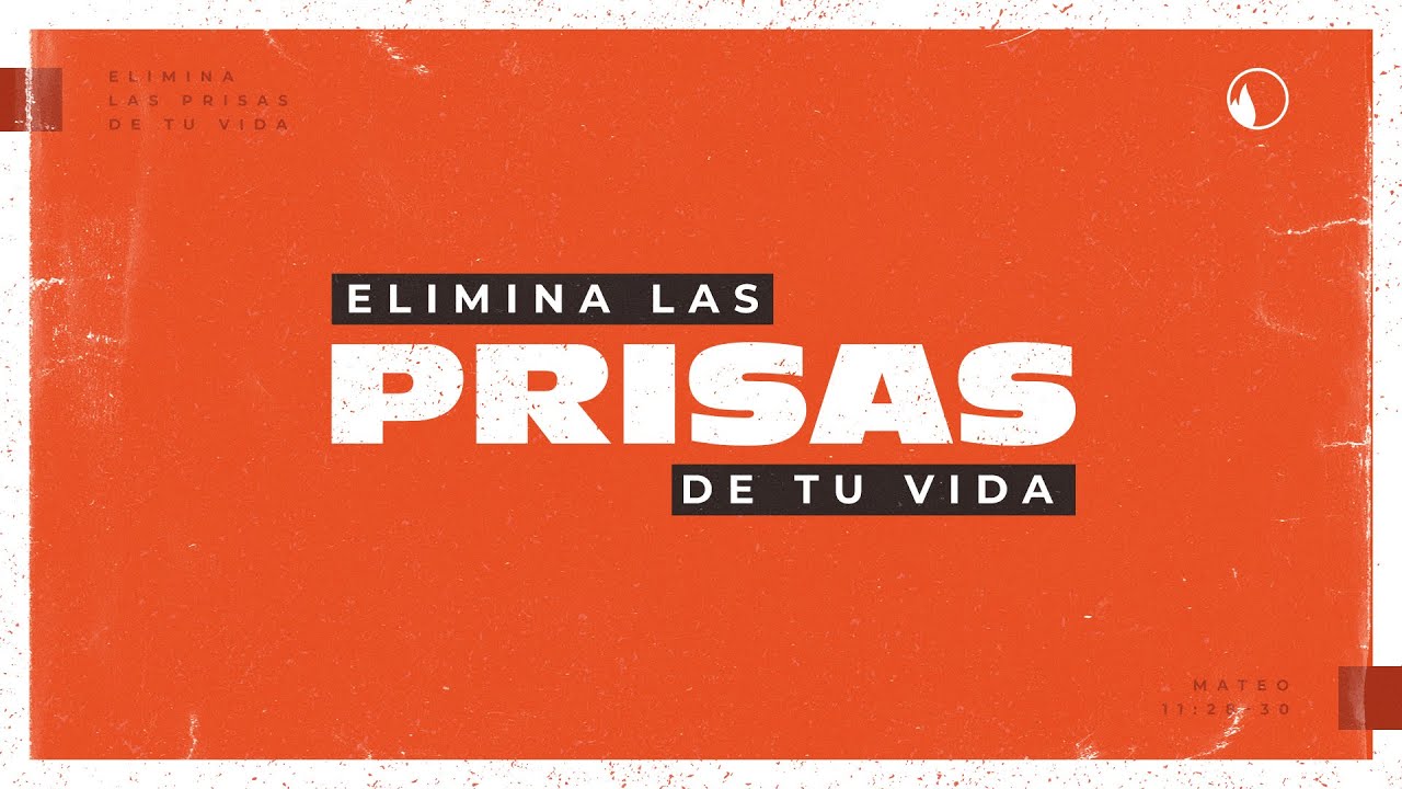 ELIMINA LAS PRISAS DE TU VIDA - PARTE I: El Gran Problema - @Matias Martinez