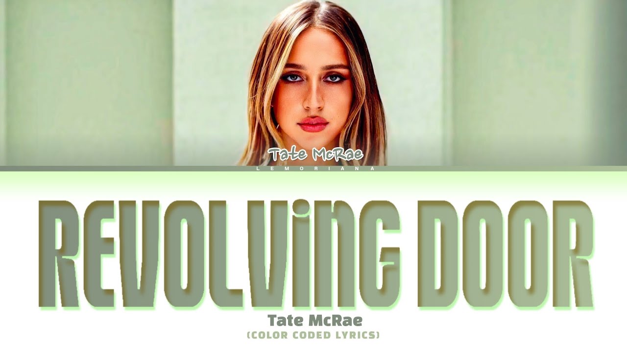 Tate McRae 'Revolving door' Lyrics (Color Coded Lyrics)