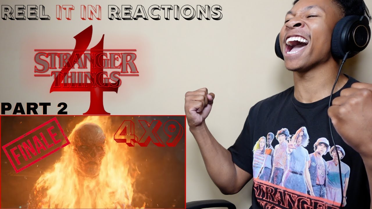 STRANGER THINGS 4x9 | REEL IT IN REACTION | “Chapter Nine: The Piggyback” | PART 2 | FINALE