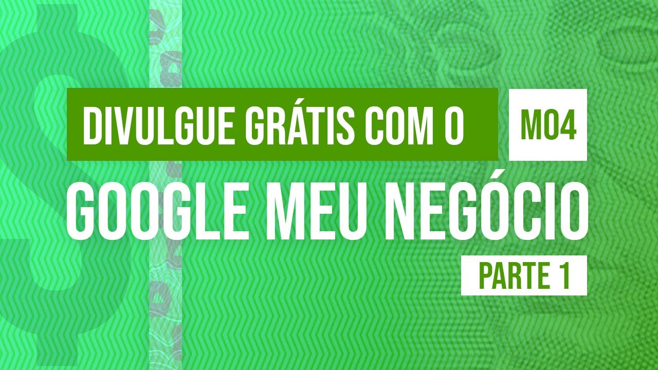 Como Anunciar Gr&aacute;tis no Google Meu Neg&oacute;cio (Parte 1) - @Curso em V&iacute;deo  como anunciar na Internet