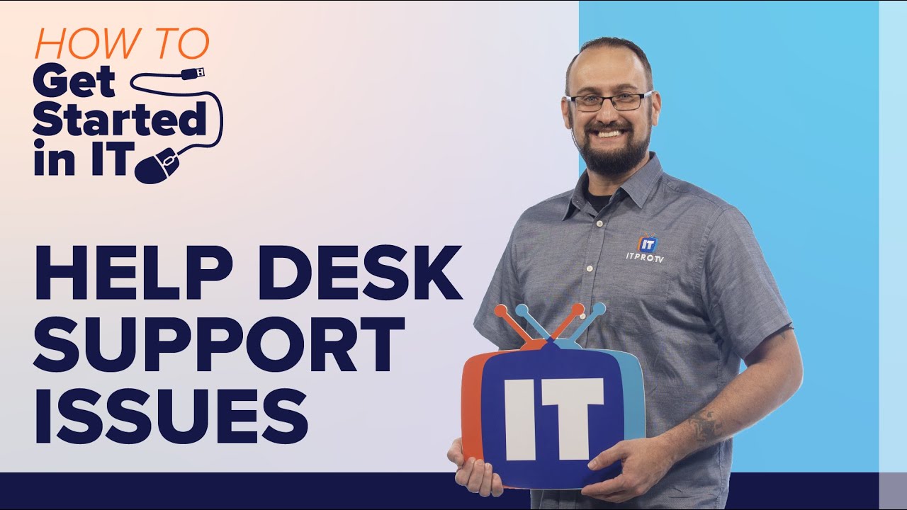 Top 10 Help Desk Support Issues | How to Get Started in IT