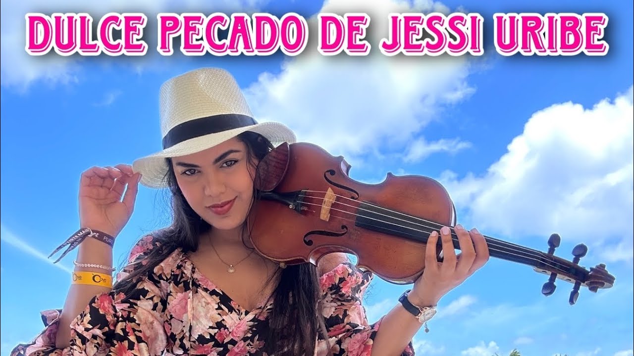 Dulce Pecado de Jessi Uribe - Cover Violin